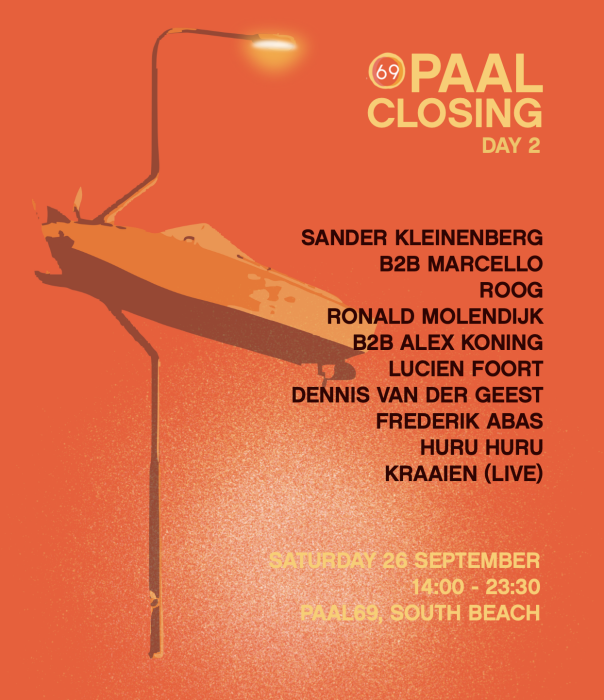 Paal69 Closing Weekend (Saturday)