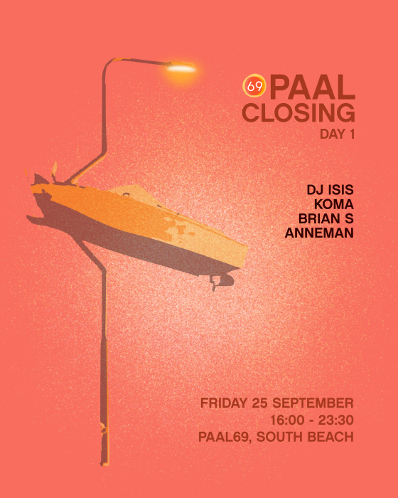 Paal69 Closing Weekend (Friday)