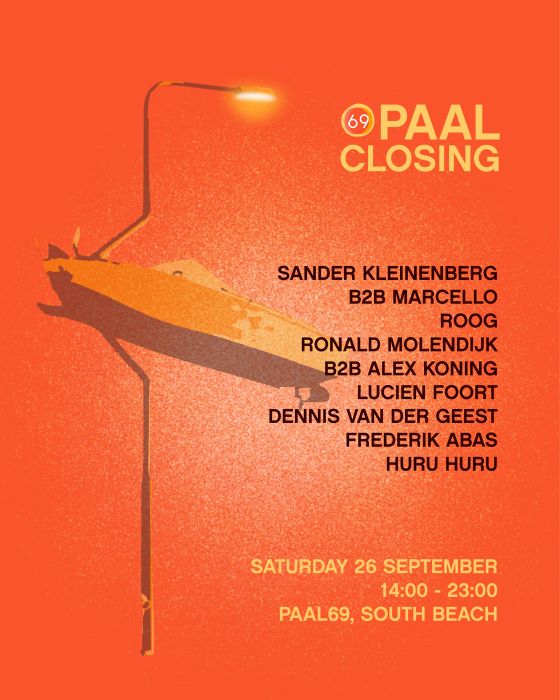 Paal69 Closing Weekend (Saturday)