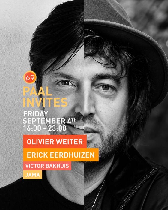 Paal69 invites: Olivier Weiter & Erick E